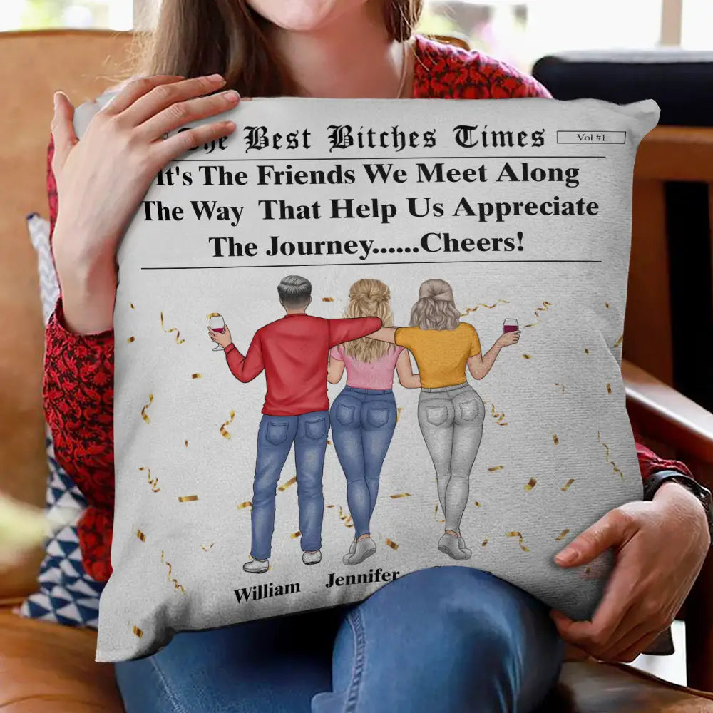 Gift For Bestie, Old Best friends, Gift For Sisters, Happy - Here's To Another Year Of Us The Besties Times - Personalized Pillow