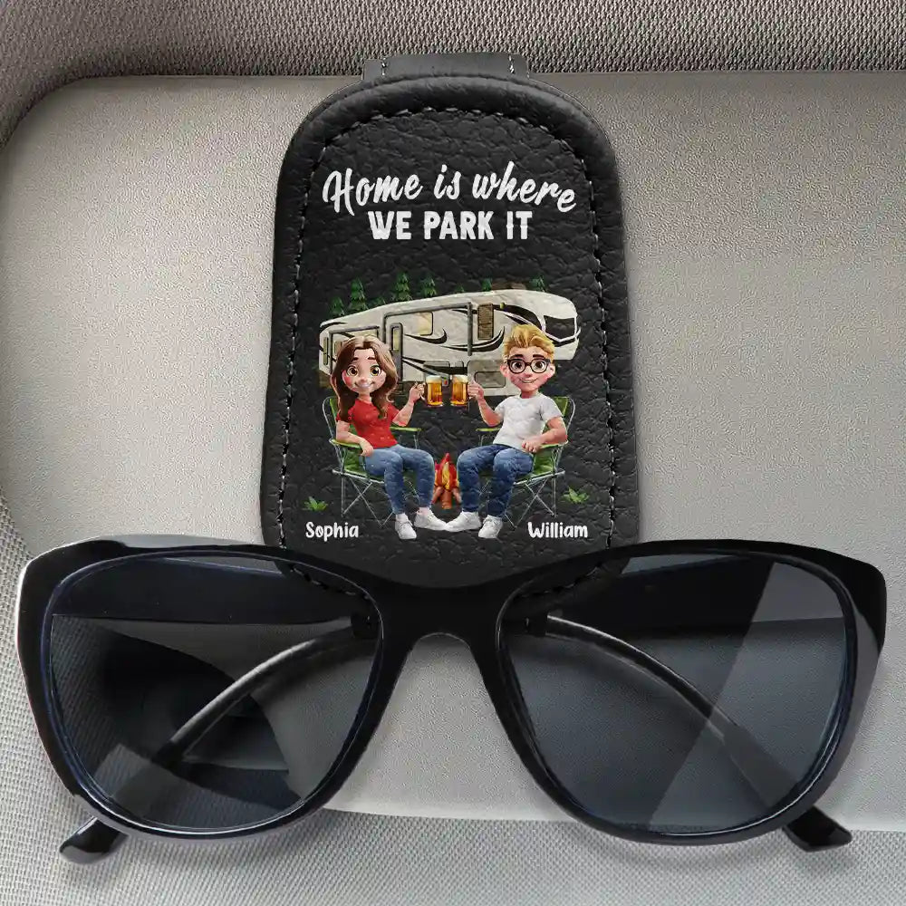 Gift For Women, Gift For Men, Camping, Gift For Couples, Gift For Husband, Gift For Wife, Travel, Gift For Boyfriend, Gift For Girlfriend - Home Is Where We Park It - Personalized Sunglasses Holder For Car Visor