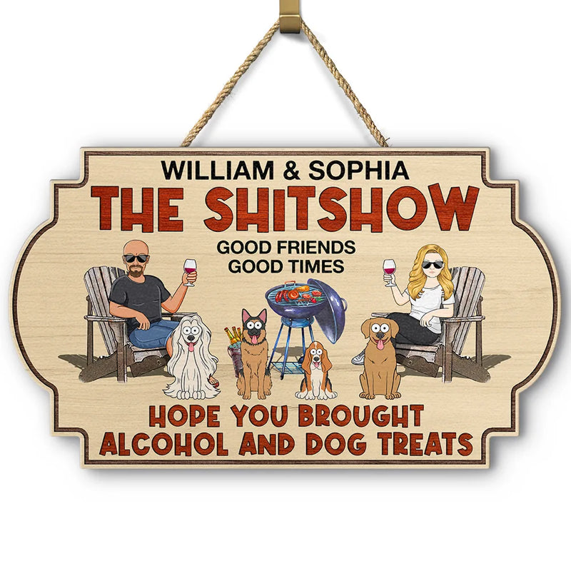 Happy, Dog Lovers, Grilling, Gift For Couples, Dog Couple, Couple's Hobby, Backyard - Hope You Brought Alcohol And Dog Treats Couples Funny Cartoon Dog - Personalized Custom Shaped Wood Sign