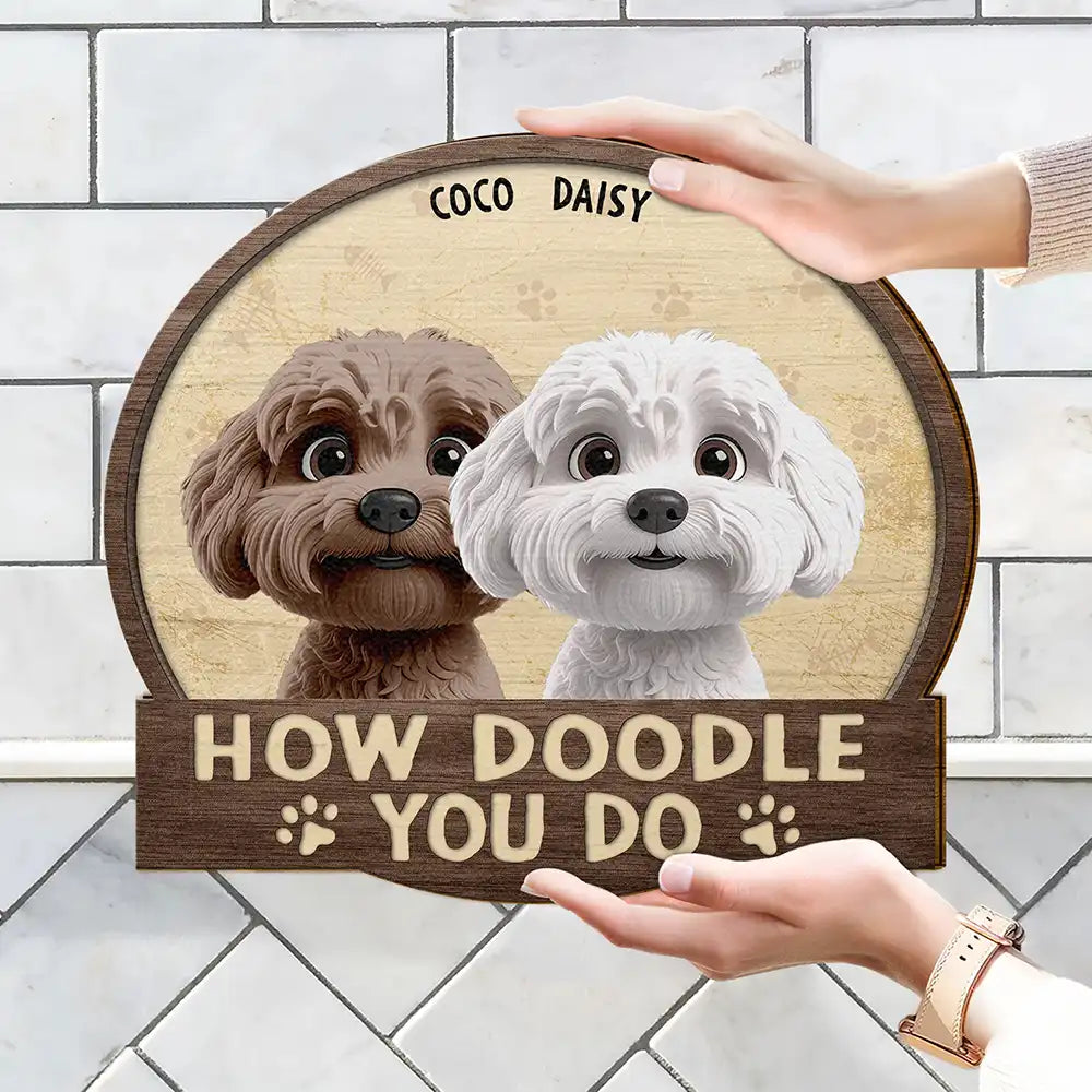 Dog Lovers,Dog Mom,Dog Dad,Happy - How Doodle You Do - Personalized Custom Shaped Wood Sign