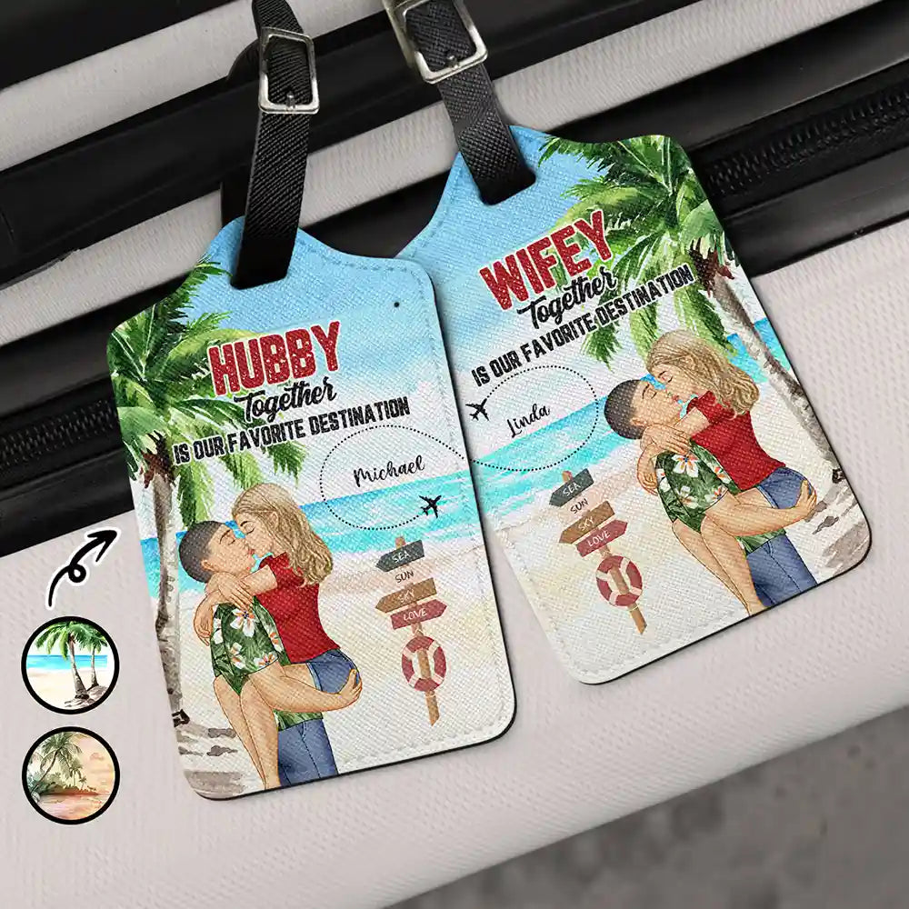 Hubby & Wifey Together Is Our Favorite Destination - Personalized Combo 2 Luggage Tags