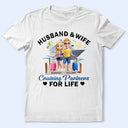 Gift For Couples,Old Couples,Gift For Husband,Gift For Wife,Gift For Boyfriend,Gift For Girlfriend,Cruising,Happy,Vector,Romantic - Husband And Wife Cruising Partners For Life 3D Effect Couple - Personalized T Shirt