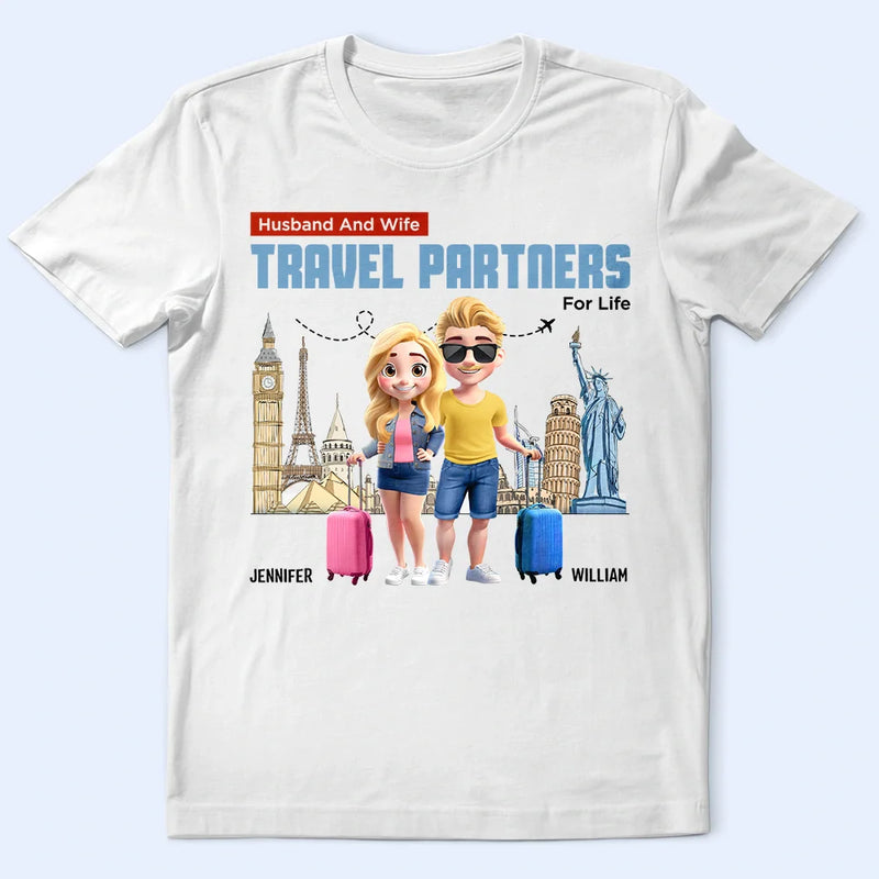Travel, Gift For Couples, Gift For Husband, Gift For Wife, Gift For Boyfriend, Happy - Husband And Wife Travel Couple For Life - Personalized T Shirt