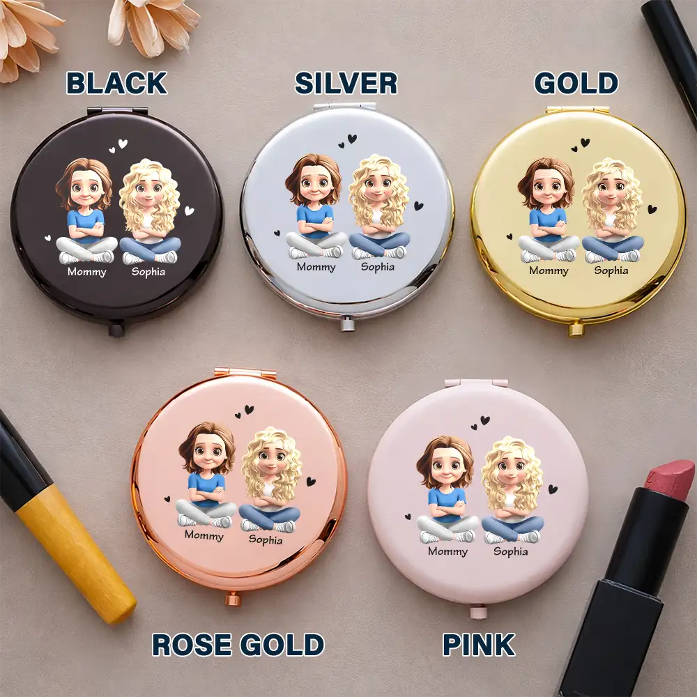 Mom - Daughters (Adult),Mom - Daughters (Young),Gift For Mother,Love - I Am Who I Am Today As A Reflection Of You - Personalized Compact Mirror