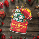 Pet Lovers,Pet Mom,Pet Dad,Dog Lovers,Dog Mom,Dog Dad,Cat Lovers,Cat Mom,Cat Dad,Gift For Women,Gift For Men,Christmas,Happy - I Asked Santa For A True Friend Dog Cat 3D Effect - Personalized Custom Shaped Acrylic Ornament