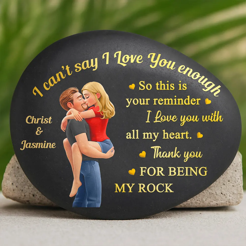 Gift For Couples, Gift For Husband, Gift For Wife, Gift For Boyfriend, Gift For Girlfriend, Love - I Can't Say I Love You Enough So This Is Your Reminder 3D Couple - Personalized Printed Rock