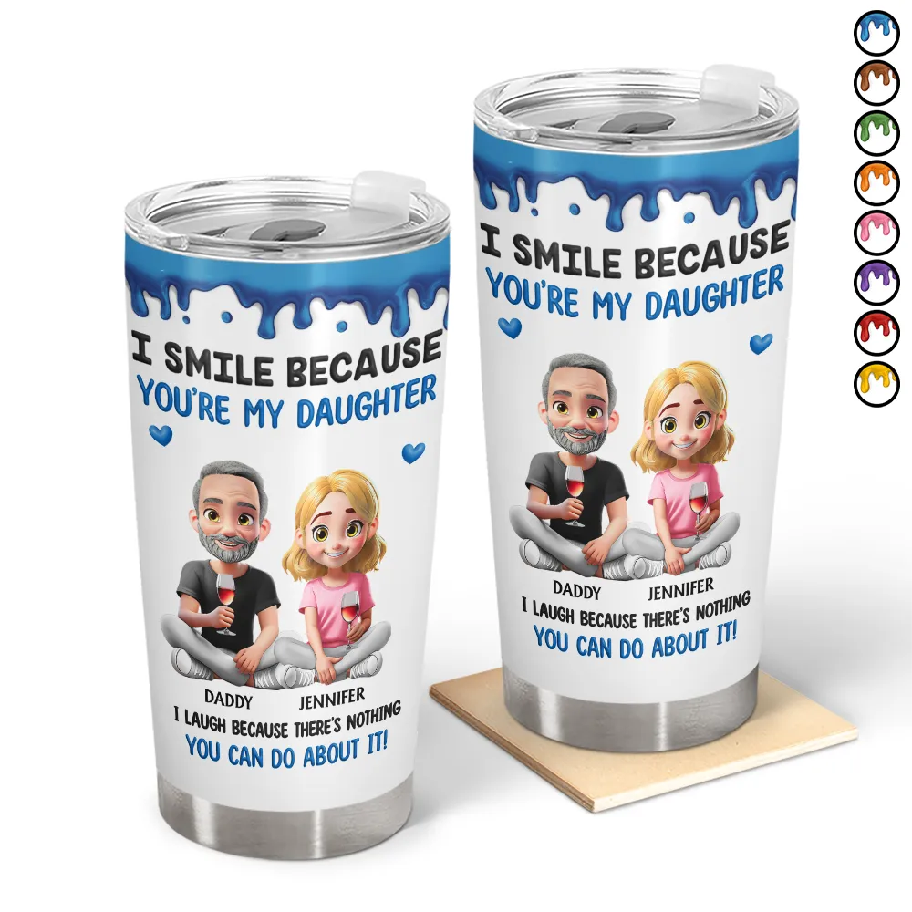 I Smile Because You Are My Son Daughter - Personalized Tumbler