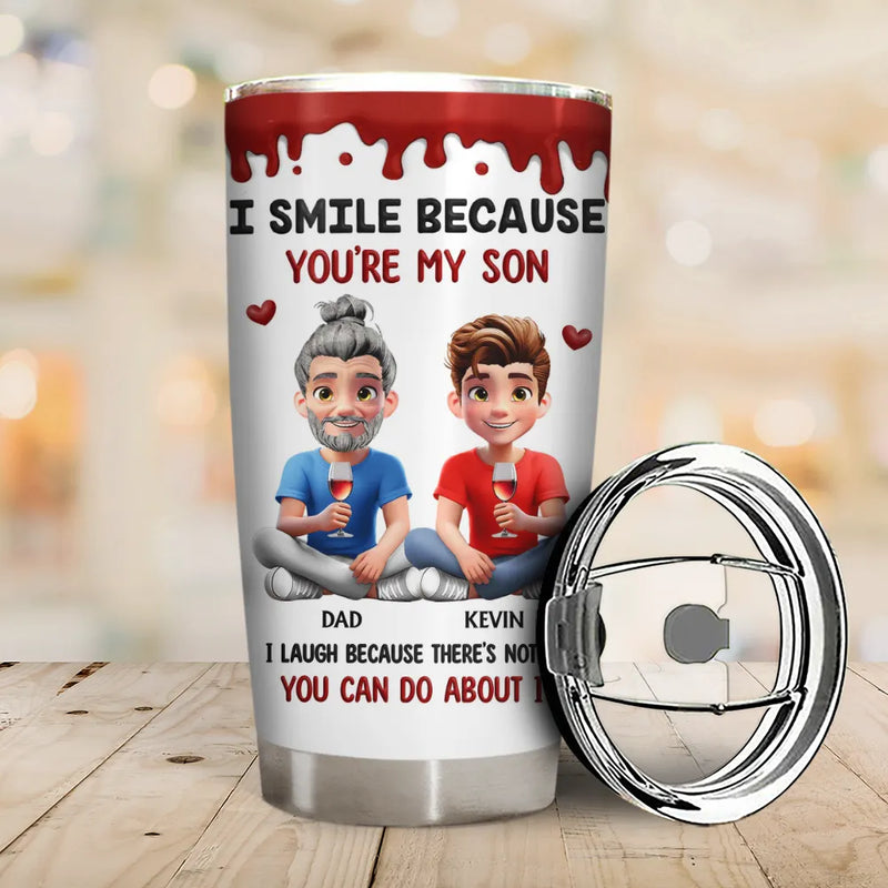 Gift For Son,Mom,Sons,Funny - I Smile Because You Are My Daughter Son - Personalized Tumbler