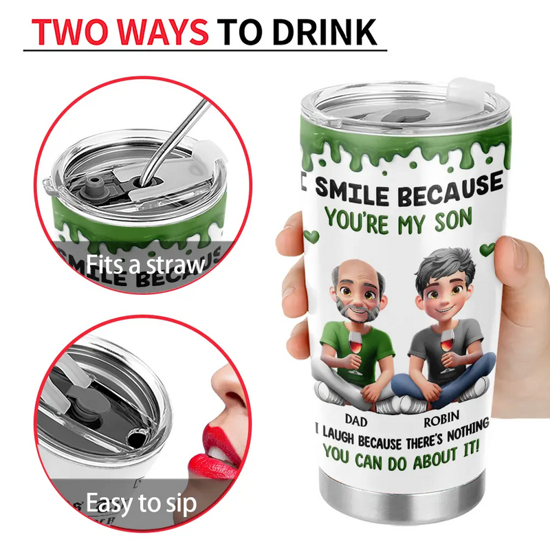 Gift For Son,Mom,Sons,Funny - I Smile Because You Are My Daughter Son - Personalized Tumbler