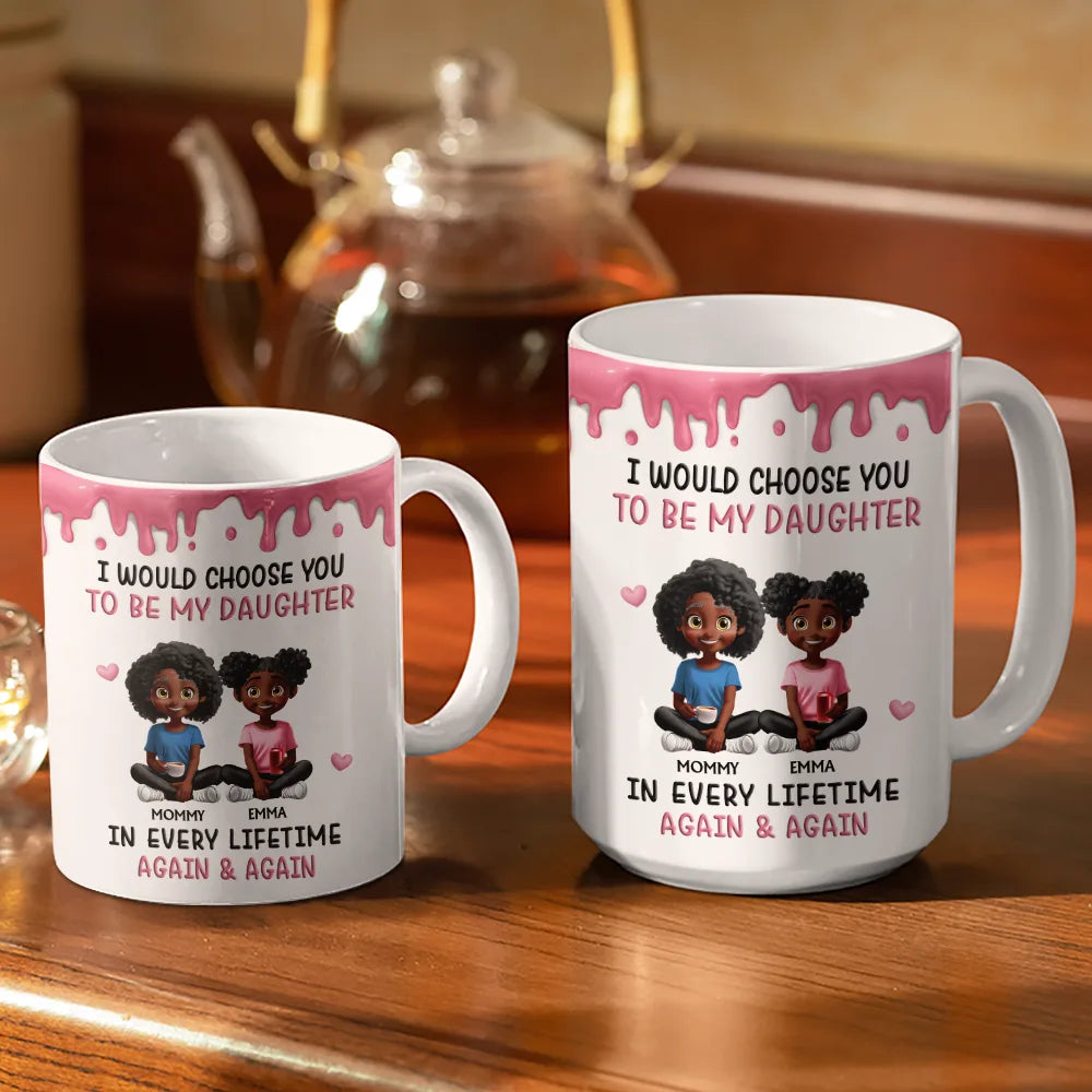 Mom,Sons,Gift For Mother,Gift For Daughter,Gift For Son,Happy - I Choose You In Every Lifetimes - Personalized White Edge-to-Edge Mug