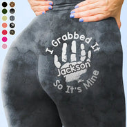Gift For Couples, Gift For Wife, Gift For Girlfriend, Funny - I Grab It So It's Mine - Personalized Leggings