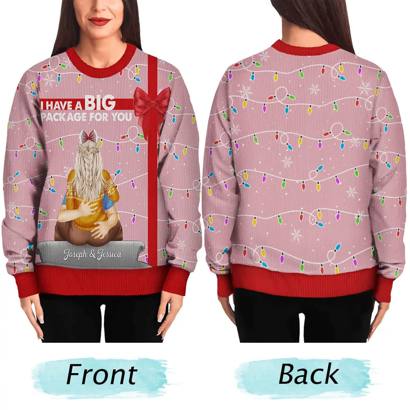 Gift For Couples, Gift For Husband, Gift For Wife, Gift For Boyfriend, Gift For Girlfriend, Funny, Christmas - I Have A Big Package For You - Personalized Unisex Ugly Sweater