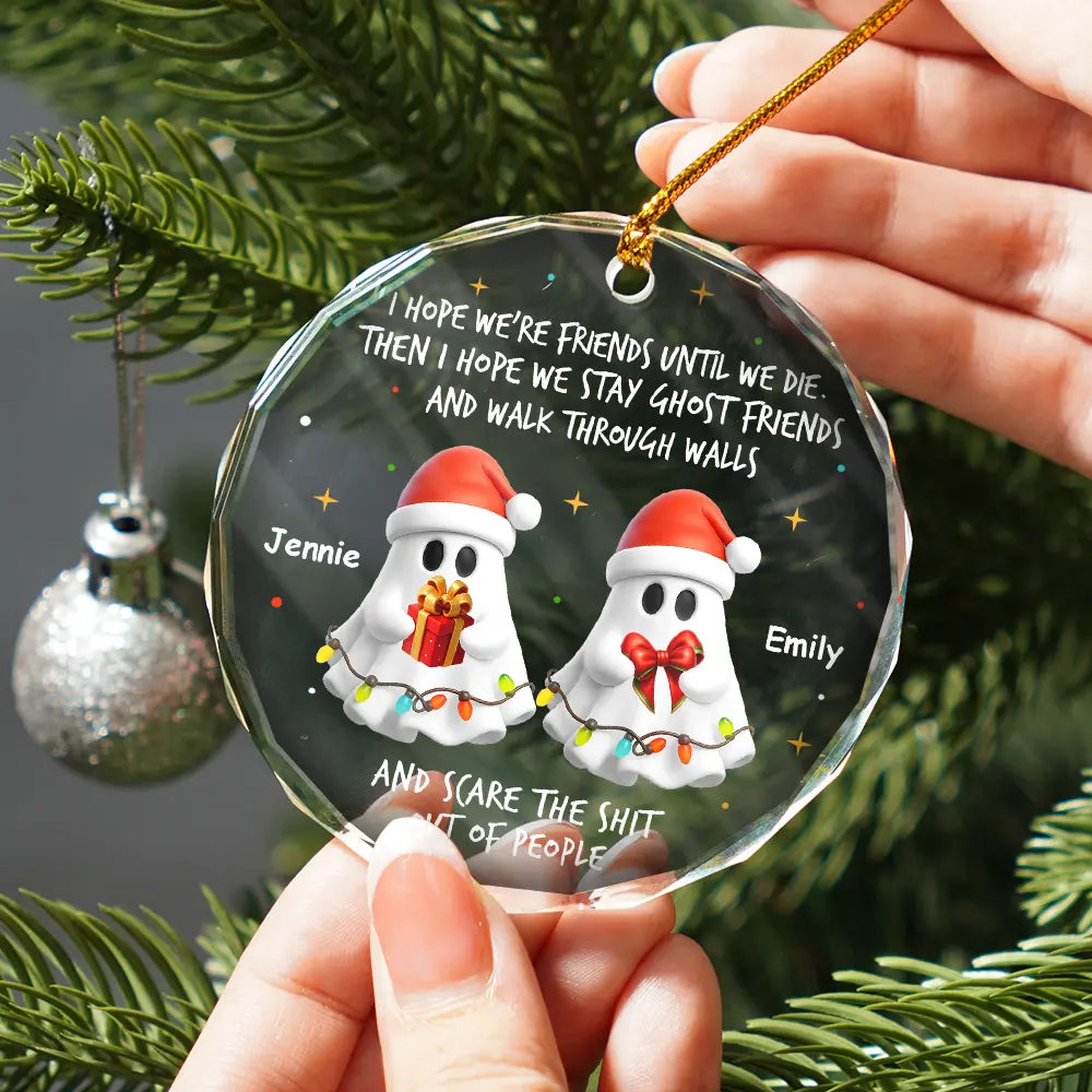 Christmas,Funny,Gift For Bestie - I Hope We're Friends Until We Die - Personalized Circle Glass Ornament