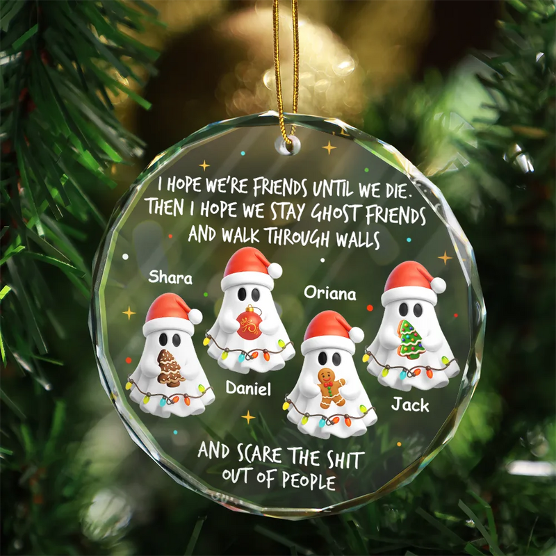 Christmas,Funny,Gift For Bestie - I Hope We're Friends Until We Die - Personalized Circle Glass Ornament
