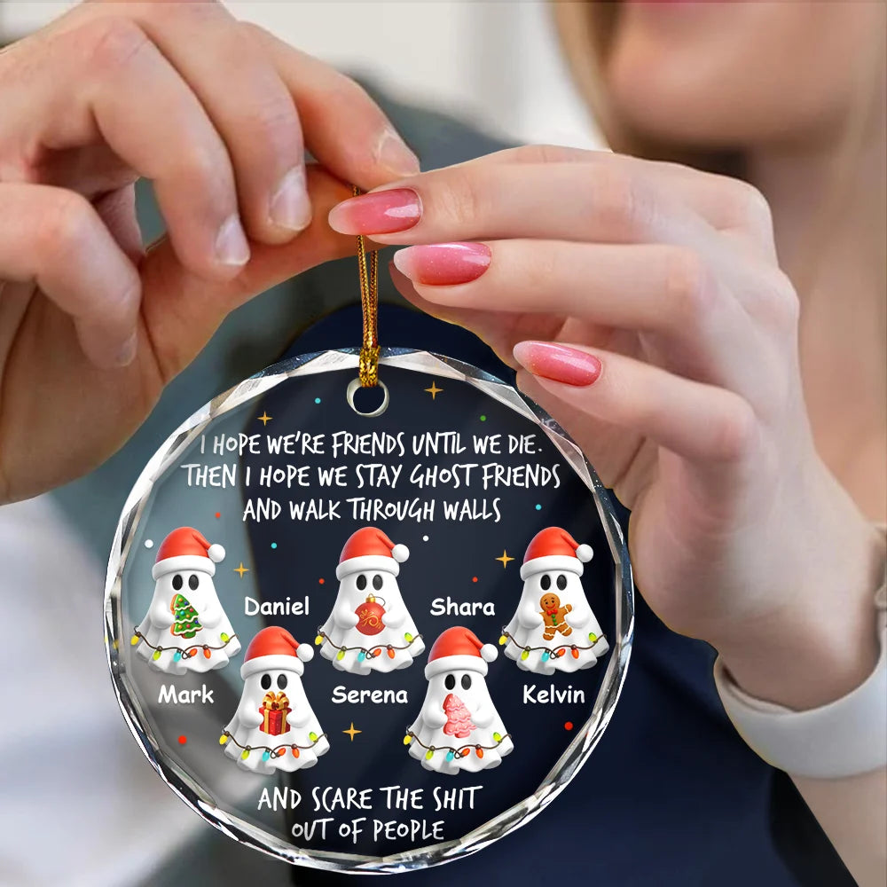 Christmas,Funny,Gift For Bestie - I Hope We're Friends Until We Die - Personalized Circle Glass Ornament