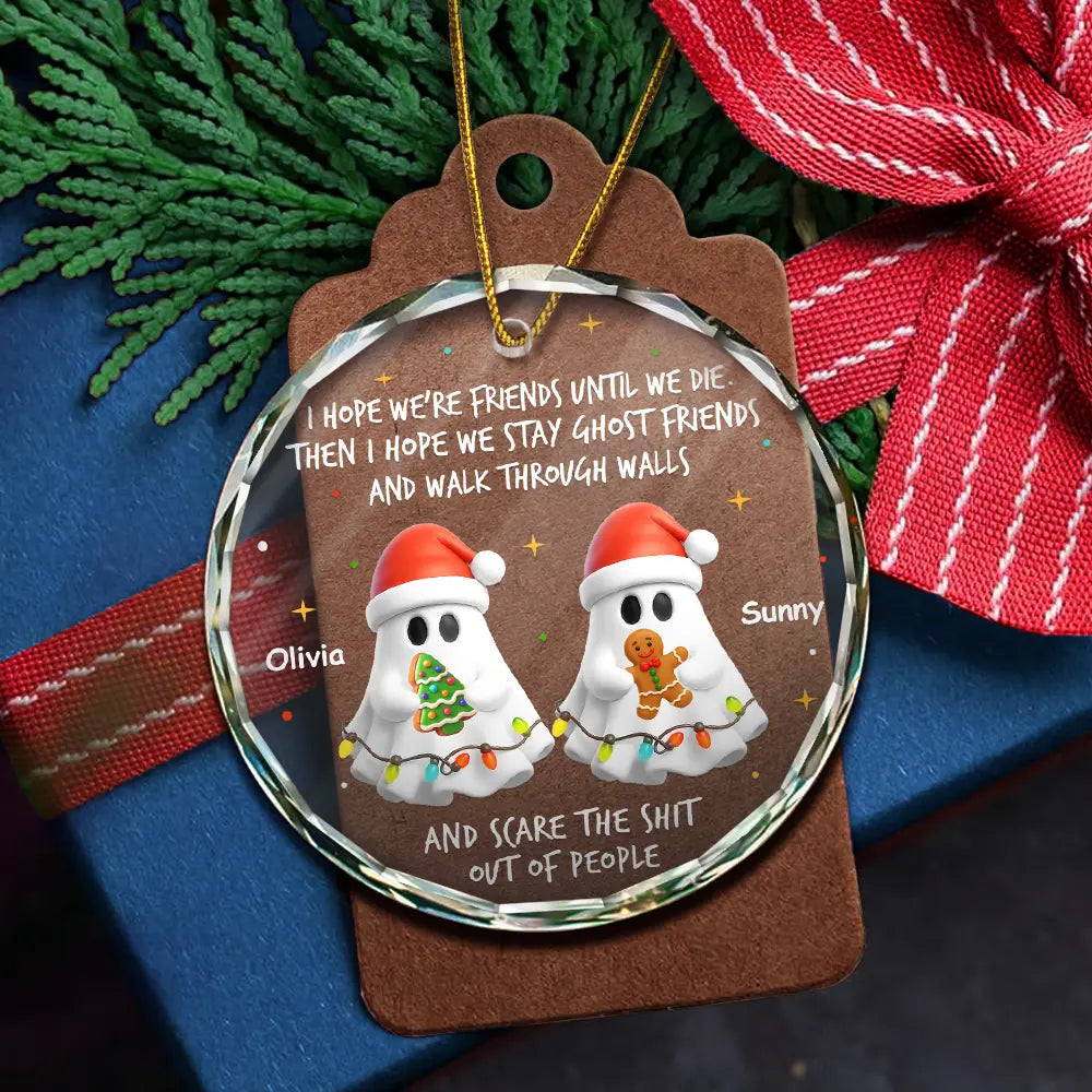 Christmas,Funny,Gift For Bestie - I Hope We're Friends Until We Die - Personalized Circle Glass Ornament