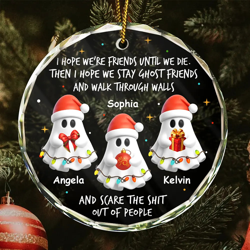 I Hope We're Friends Until We Die - Personalized Circle Glass Ornament