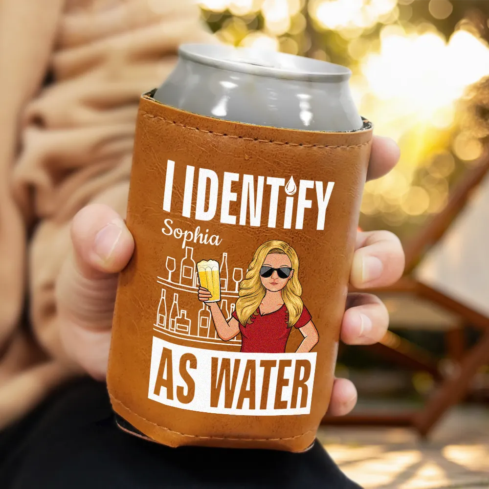 Gift For Yourself,Gift For Men,Funny - I Identify As Water - Personalized Leather Can Cooler