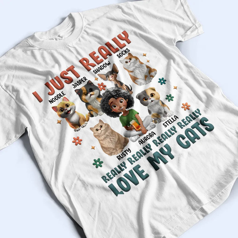 Cat Lovers,Pet Lovers,Cat Dad,Cat Mom,Funny - I Just Really Love My Cat - Personalized T Shirt