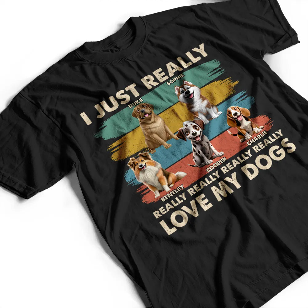 Cat Lovers, Pet Lovers, Funny - I Just Really Love My Dog - Personalized T Shirt