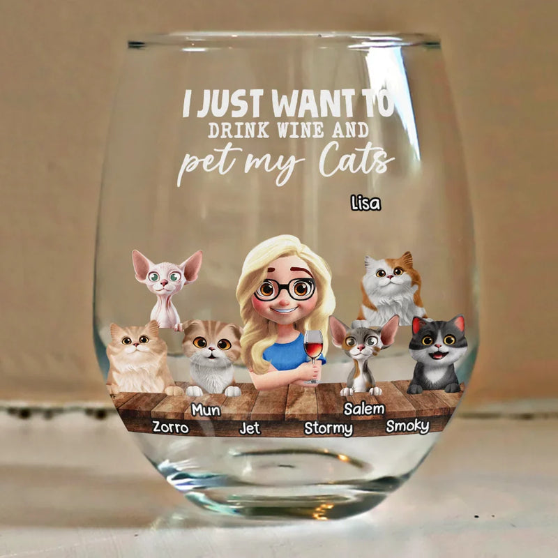 Cat Lovers,Cat Mom,Pet Lovers - I Just Want To Drink Wine - Personalized Stemless Wine Glass