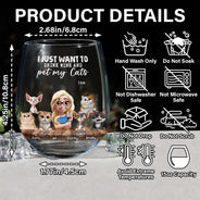 Cat Lovers,Cat Mom,Pet Lovers - I Just Want To Drink Wine - Personalized Stemless Wine Glass