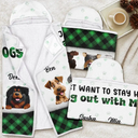 Dog Lovers,Dog Mom,Dog Dad,Gift For Women,Gift For Men,Christmas - I Just Want To Hang Out With My Dogs - Personalized Wearable Hooded Blanket