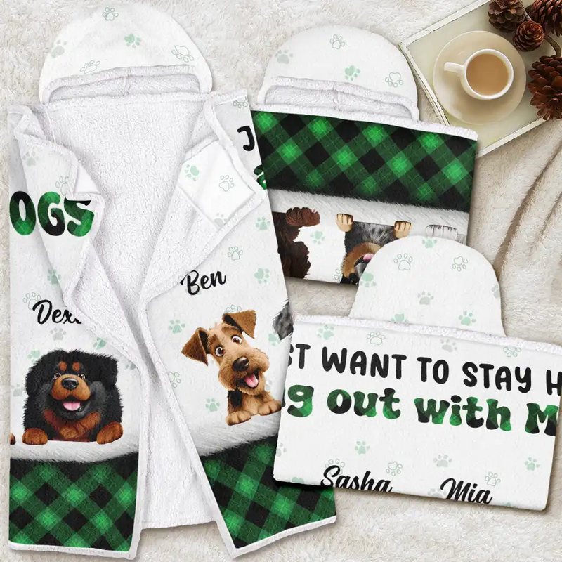 Dog Lovers,Dog Mom,Dog Dad,Gift For Women,Gift For Men,Christmas - I Just Want To Hang Out With My Dogs - Personalized Wearable Hooded Blanket