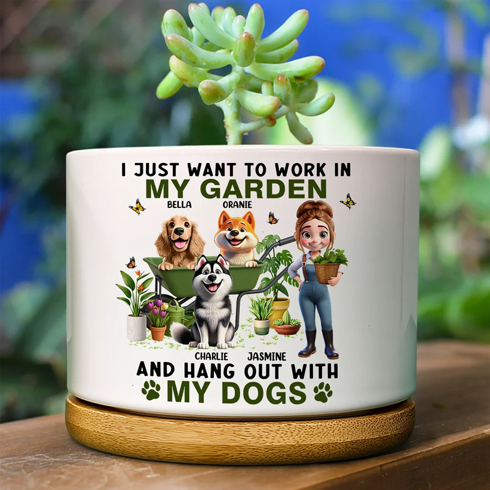 Gardening,Gift For Women,Gift For Men,Pet Lovers,Pet Mom,Pet Dad,Dog Lovers,Dog Mom,Dog Dad,Happy - I Just Want To Work In My Garden - Personalized Ceramic Plant Pot