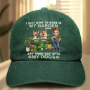 Gardening,Gift For Women,Gift For Men,Pet Lovers,Pet Mom,Pet Dad,Dog Lovers,Dog Mom,Dog Dad,Happy - I Just Want To Work In My Garden - Personalized Vintage Washed Denim Cap