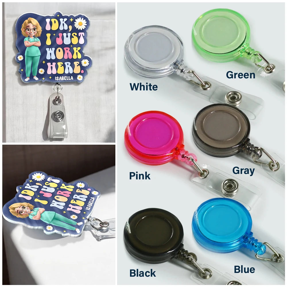 Nurse,Gift For Women,Gift For Men,Happy,Gift For Yourself - I Just Work Here Nurse - Personalized Badge Reel