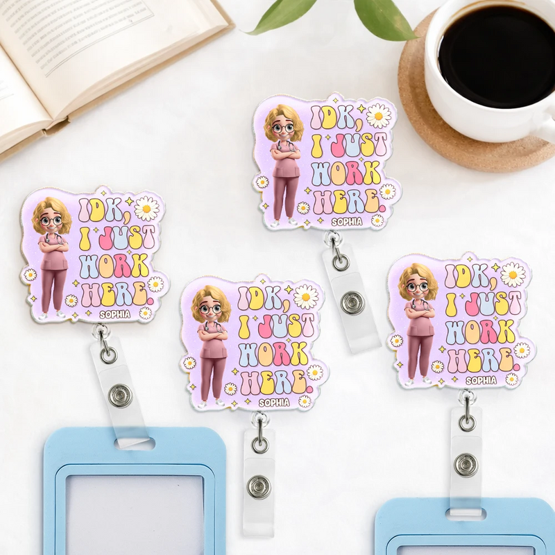 Nurse,Gift For Women,Gift For Men,Happy,Gift For Yourself - I Just Work Here Nurse - Personalized Badge Reel
