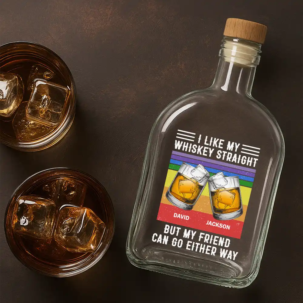 Gift For Bestie,Funny - I Like My Whiskey Straight - Personalized Whiskey Bottle