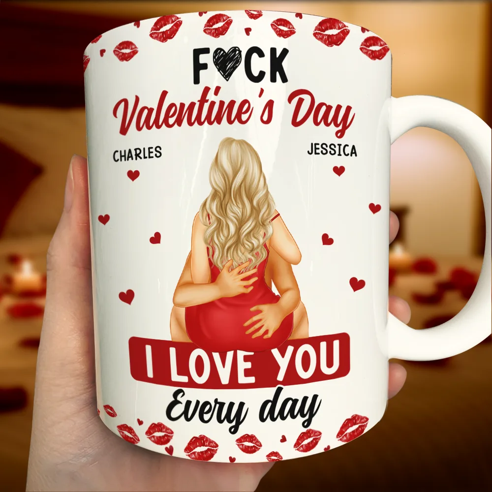 I Love You Every Day Sexy Couple - Personalized White Edge-to-Edge Mug
