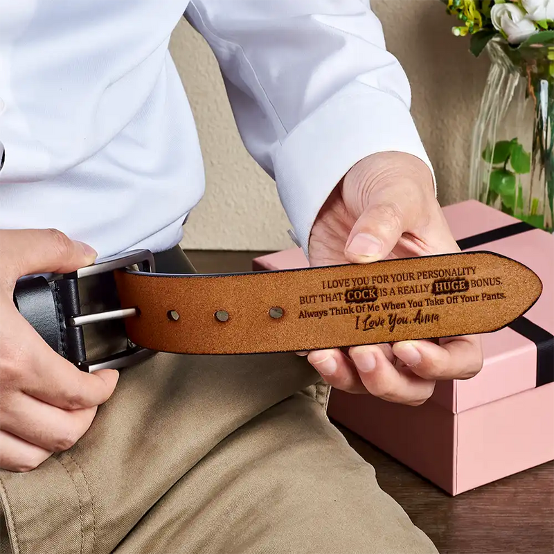 I Love You For Your Personality But That's A Huge Bonus - Funny Gift For Husband, Boyfriend, Spouse, Fiance, Dad Gift - Personalized Engraved Leather Belt
