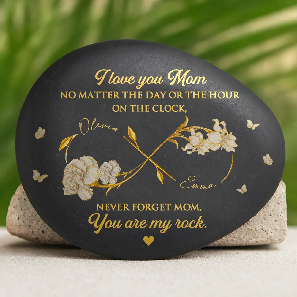 I Love You Mom You Are My Rocks - Personalized Printed Rock