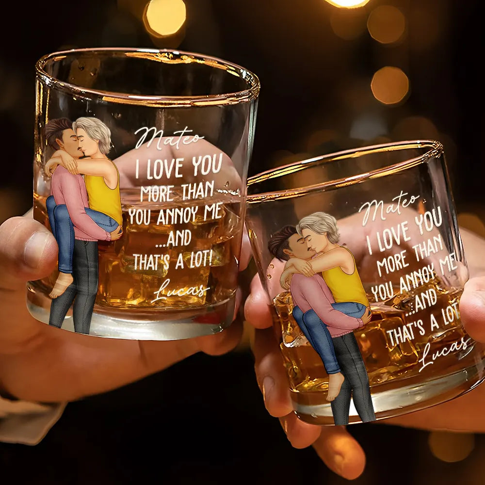 Gift For Couples, Funny, Gift For Husband - I Love You More Than You Annoy Me - Personalized Whiskey Glass
