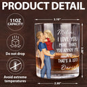 Gift For Couples, Funny, Gift For Husband - I Love You More Than You Annoy Me - Personalized Whiskey Glass