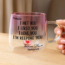 Love, Gift For Couples, Gift For Husband, Gift For Wife, Gift For Boyfriend, Gift For Girlfriend - I Met You I Liked You Couple - Personalized Gradient Glass Mug