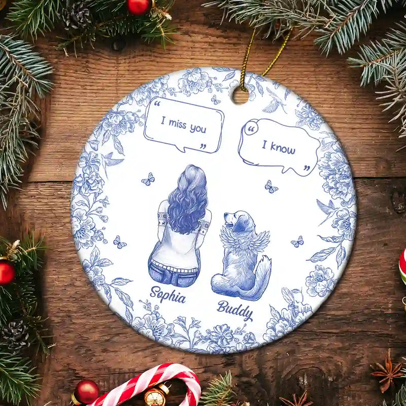 Sad, Memorial, Christmas, Dog Lovers, Pet Lovers, Cat Lovers, Dog Mom - I Miss You Memorial Dog Cat Toile - Personalized Circle Ceramic Ornament