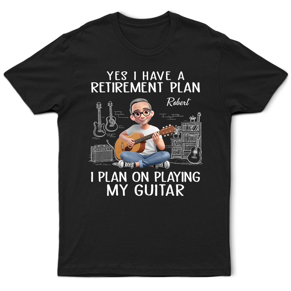 I Plan On Playing My Guitar - Personalized T Shirt