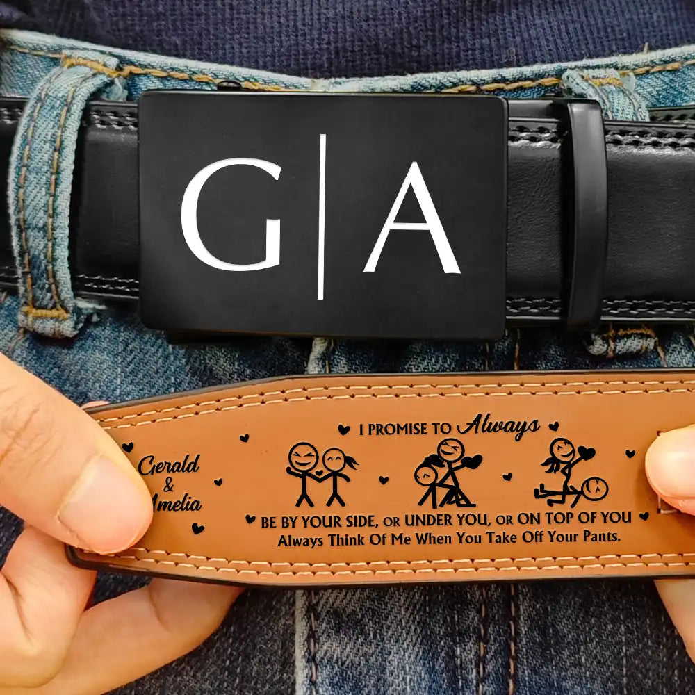 Gift For Couples, Funny, Love - I Promise I'll Always By Your Side - Personalized Leather Belt With Engraved Buckle