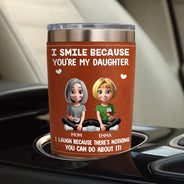 Mom - Sons, Mom - Daughters (Adult), Funny, Gift For Son - I Smile Because You Are My Daughter Son - Personalized Leather Tumbler