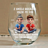 Mom - Sons, Dad - Daughters (Adult), Family, Happy - I Smile Because You Are My Daughter Son - Personalized Stemless Wine Glass