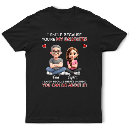 I Smile Because You Are My Daughter Son - Personalized T Shirt