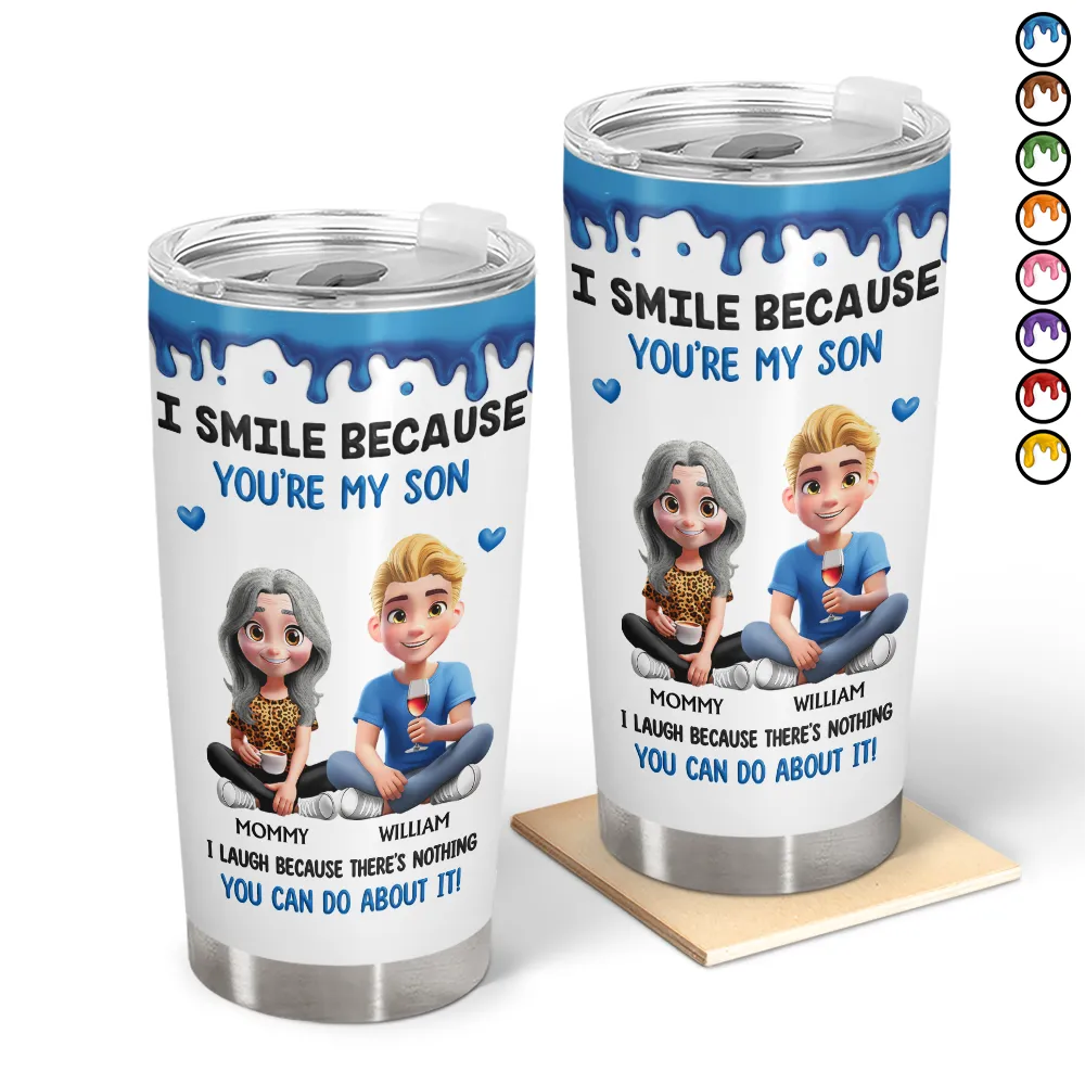 Gift For Son,Mom,Sons,Funny - I Smile Because You Are My Daughter Son - Personalized Tumbler