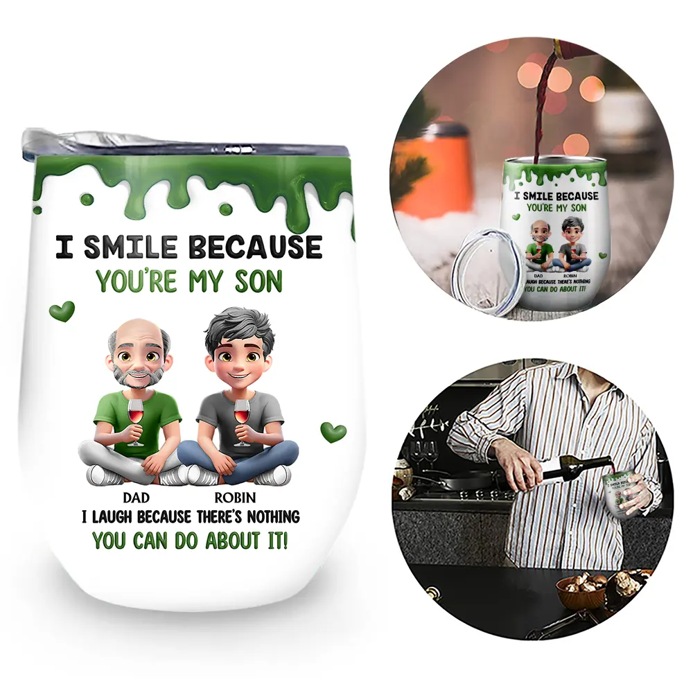 Gift For Son,Mom - Sons,Funny - I Smile Because You Are My Daughter Son - Personalized Wine Tumbler