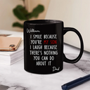 Mom,Sons,Gift For Son,Funny - I Smile Because You Are My Daughter Son Backside - Personalized Mug