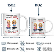 Gift For Sisters,Gift For Brothers,Gift For Sibling,Gift For Men,Gift For Women,Happy - I Smile Because You Are My Sister Brother - Personalized Mug