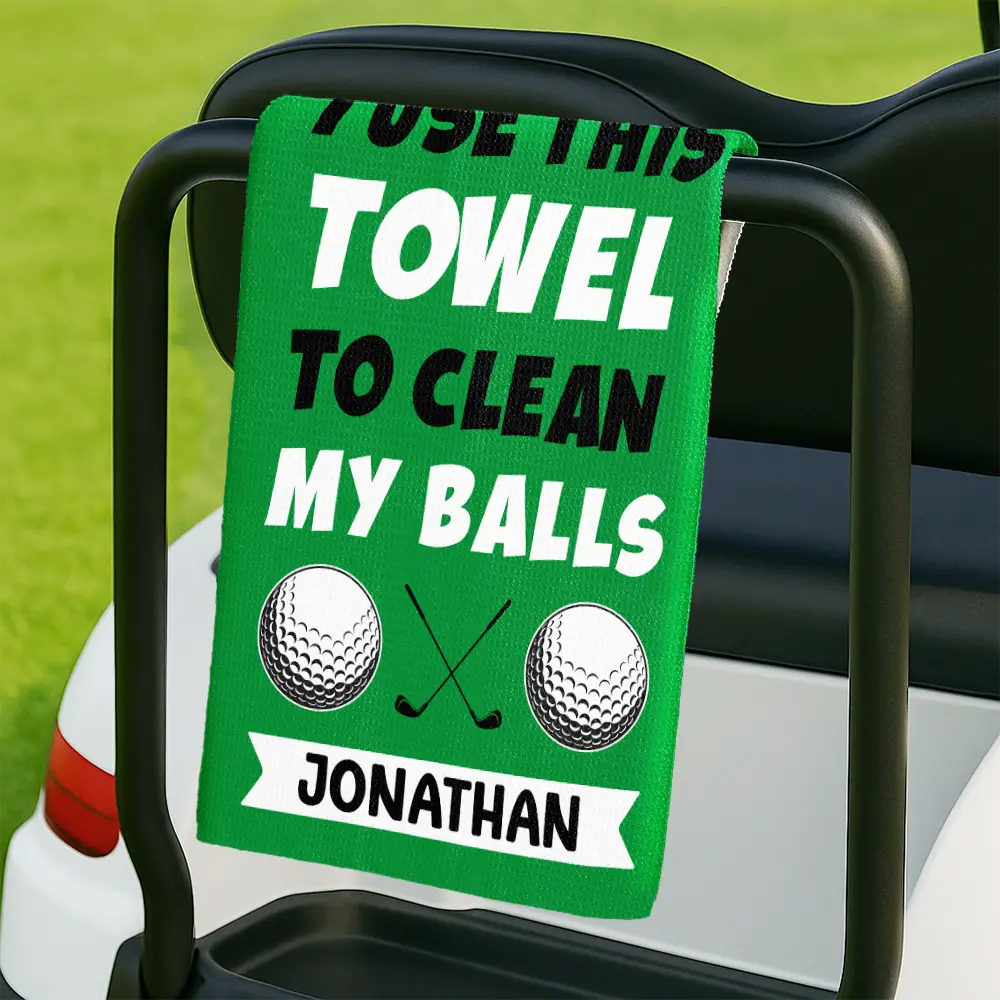 Gift For Yourself, Funny, Golf - I Use This Towel To Clean My Balls - Personalized Golf Towel